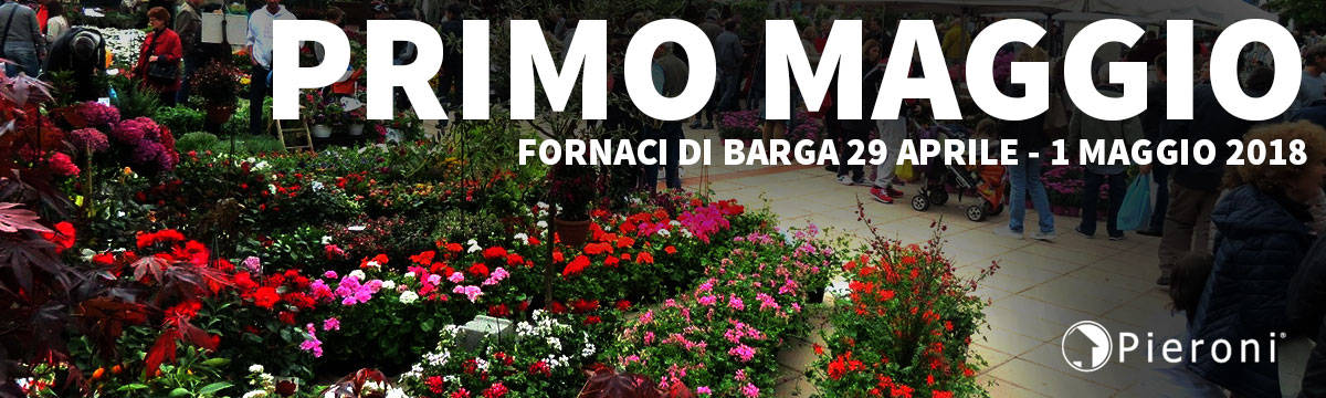 Pieroni Primo Maggio 2018 Fornaci di Barga Fiera